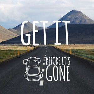 Get It Before It’s Gone